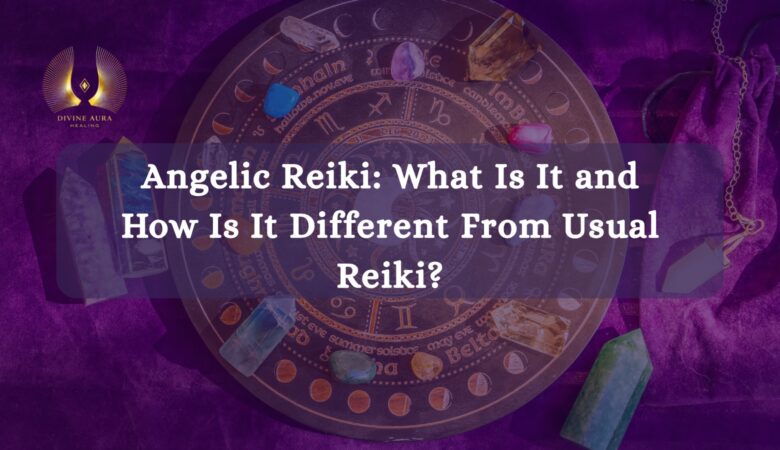 Angelic Reiki: What Is It and How Is It Different From Usual Reiki?